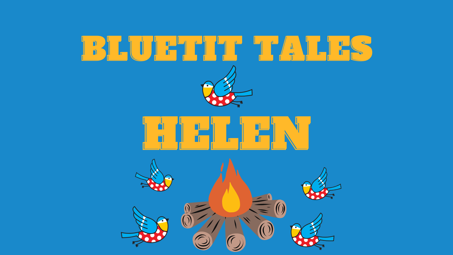 Bluetit Admin Tales - Helen