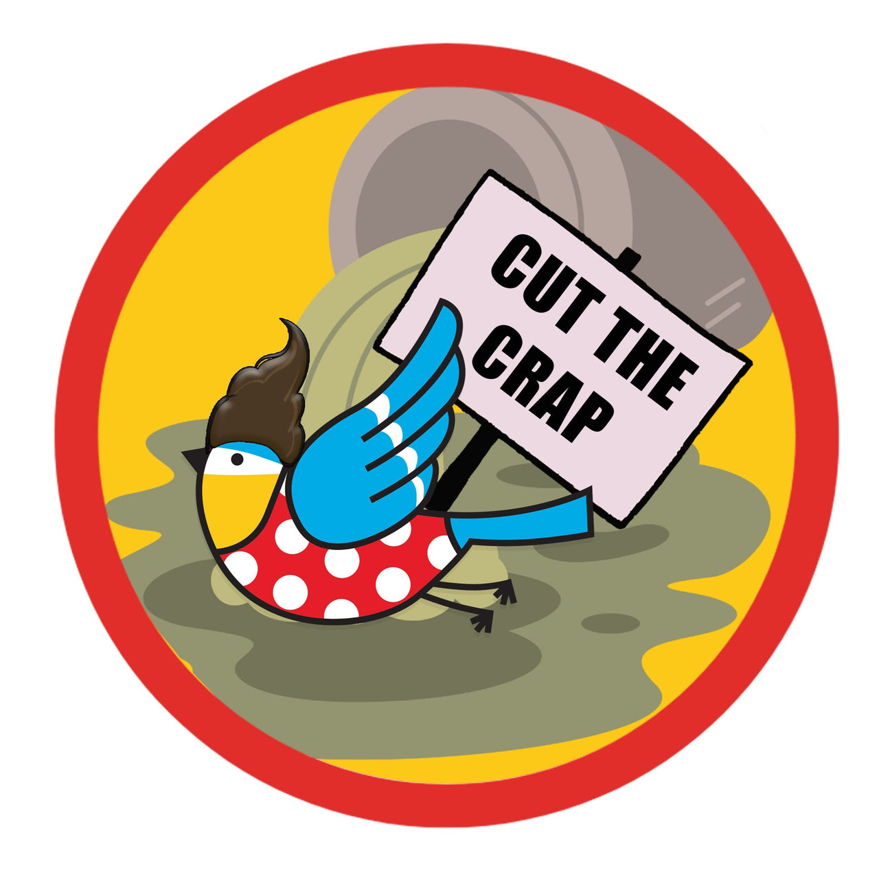 Cut The Crap Badge