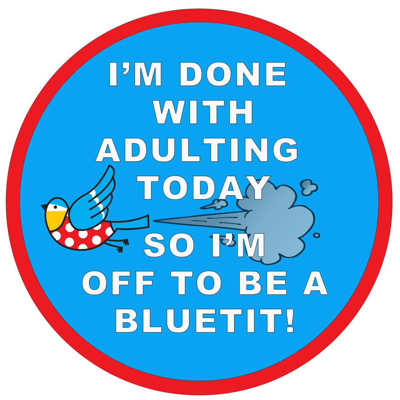 Done With Adulting Badge